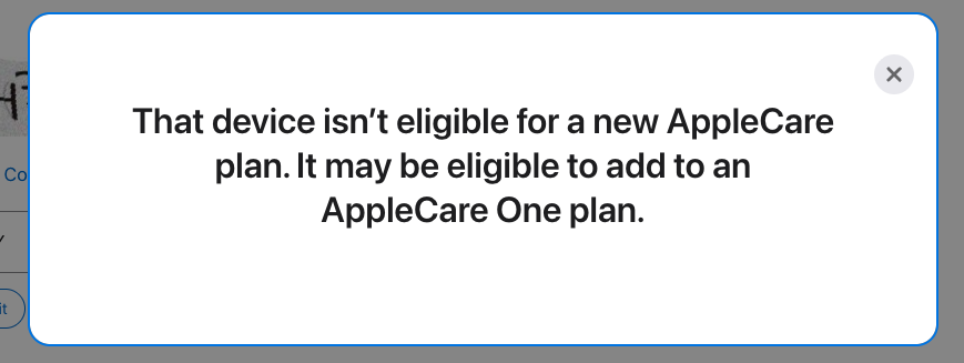 AppleCare message saying the device is not eligible for a new plan but may be eligible for AppleCare One