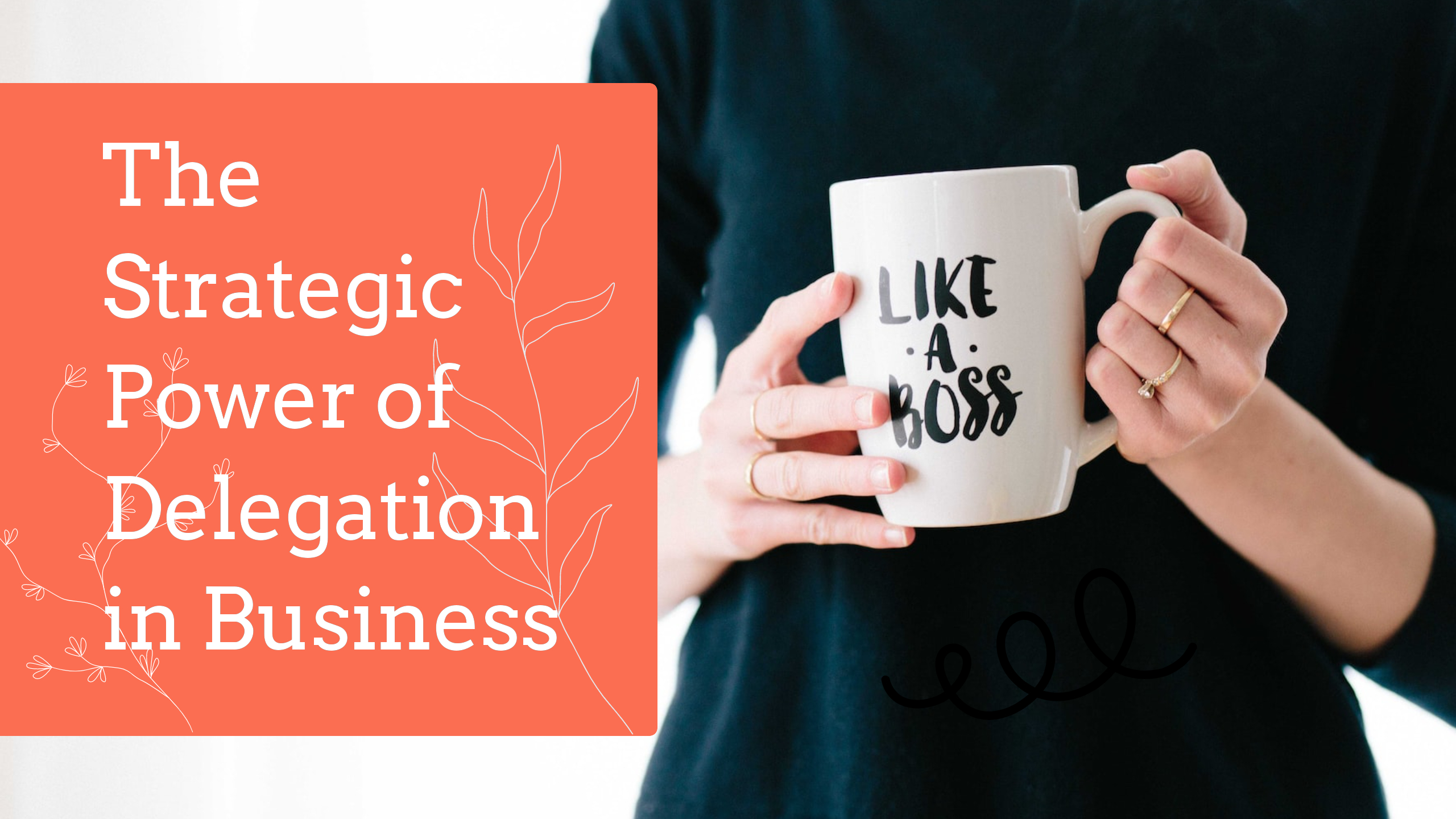Empowering Success: The Art and Impact of Delegation in Business
