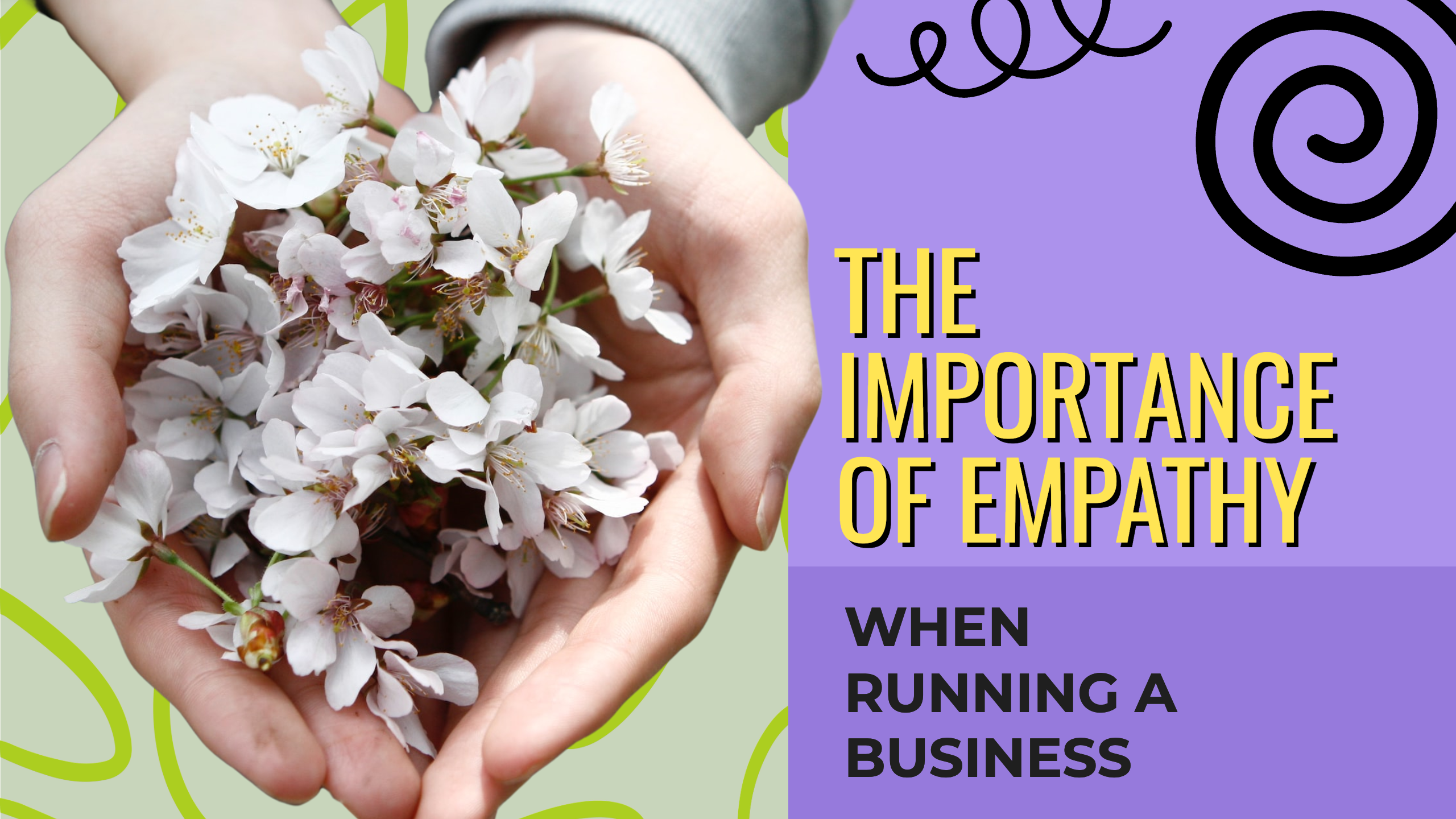 The Power of Empathy in Business: A Lesson in Leadership
