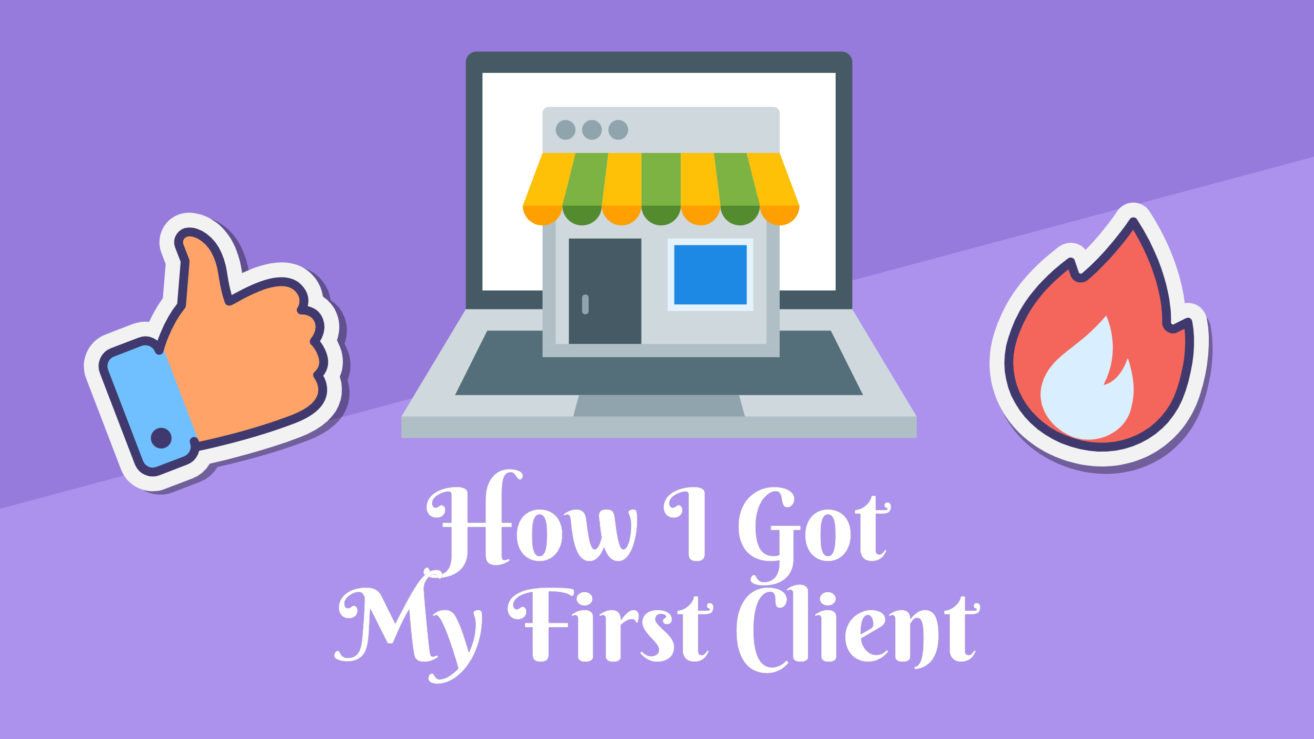How I Got my First Client!