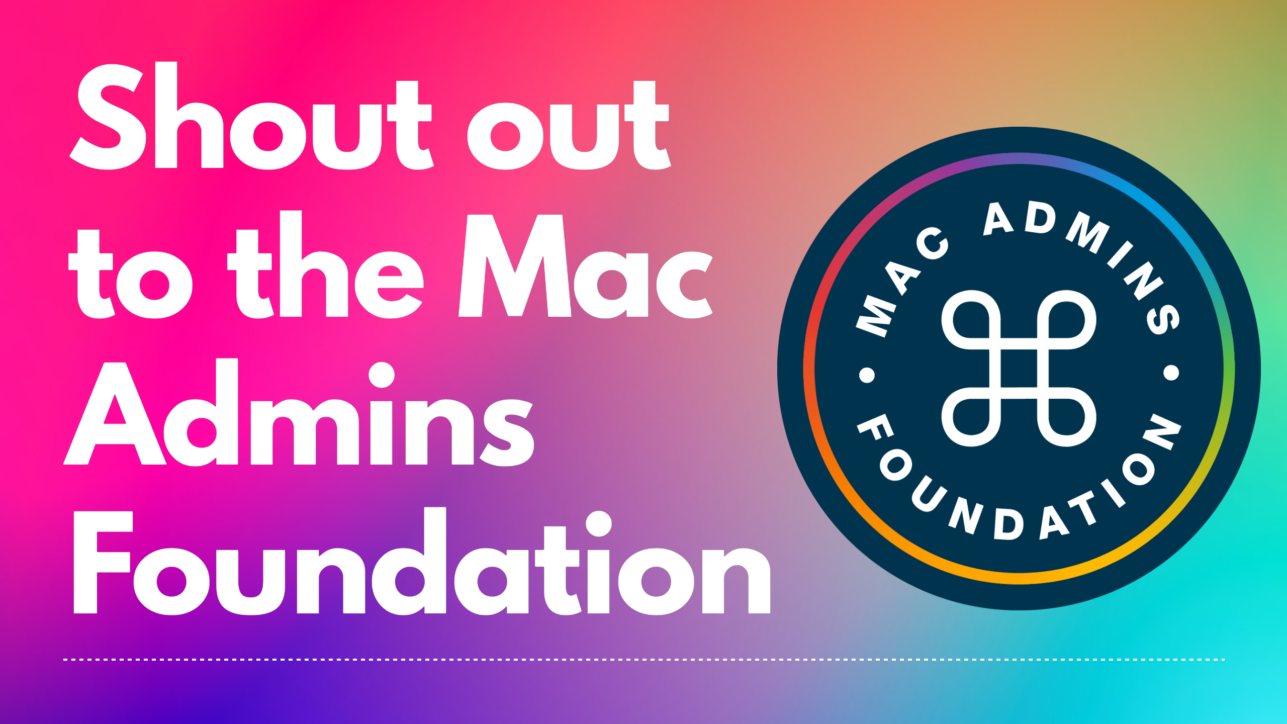 Shout Out to MacAdmins!