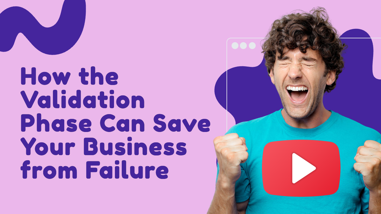 The Validation Phase: A Key Step In Building A Strong Business Foundation