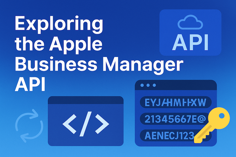 Exploring the Apple Business Manager API: A Hands-On Playground for Modern MacAdmins