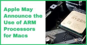 Apple May Announce the Use of ARM Processors for Macs-Header