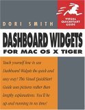 Dashboard Widgets for Mac OS X Tiger : Visual QuickStart Guide (Visual Quickstart Guides)
